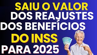 SAIU REAJUSTE 2025 DAS APOSENTADORIAS DO INSS ACIMA DO SALÁRIO MÍNIMO É DIVULGADO PELO INSS [upl. by Claudianus]