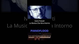 La musica che gira intorno  PIANOFLOOD fossati ivanofossati lamusicachegiraintorno musica [upl. by Aileve44]