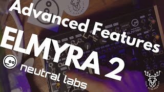 ELMYRA 2 Epic Drone Synth Advanced Features [upl. by Leahcimdivad301]