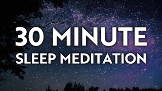 30 Minute Sleep Meditation for Relaxation and Anxiety Relief [upl. by Harrell]