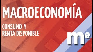 Macroeconomía Consumo y Renta disponible [upl. by Barcroft]