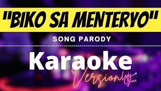 quotBIKO SA MENTERYOquot KARAOKE  LADYGINE [upl. by Yrovi714]