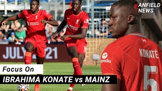 Focus On Ibrahima Konate vs Mainz  Pre Season Liverpool vs Mainz  Konaté Skills [upl. by Ecyor]