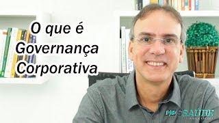 O que é Governança Corporativa [upl. by Annoj]