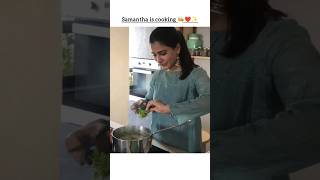 Samantha is cooking ❤️✨samantha youtubeshorts youtube shorts short viralvideo trending edit [upl. by Vashti]