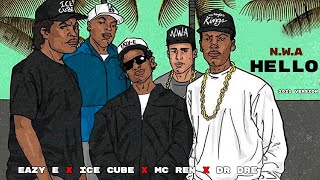 Eazy E x Ice Cube x Mc Ren x Dr Dre  Hello ReMix [upl. by Jen89]