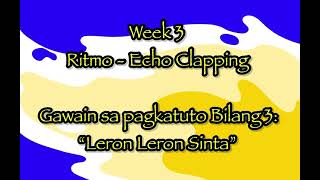 Week 3  RitmoEcho Clapping  “Leron Leron Sinta”  Grade 1 [upl. by Knowle]