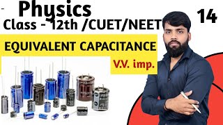 Equivalent Capacitance in a medium one shot video complete concept in 12 minutes CBSENEET [upl. by Akiam989]