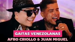 Afro Criollo  Gaitas Venezolanas Ft Juan Miguel  La Promesa Dime Chinita Sin Rencor La Elegida [upl. by Sedecram243]