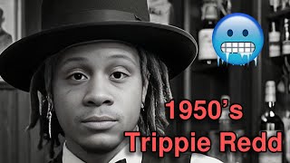 TRIPPIE REDD quotTopangaquot 1950s VERSiON [upl. by Terry713]