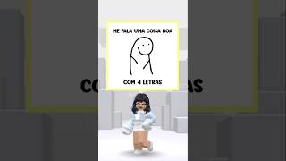 1 Coisa boa com 4 Letras❓ [upl. by Ynez]