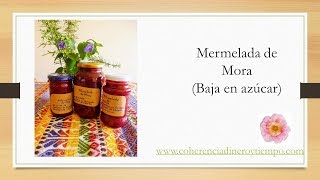 Mermelada de moras baja en azúcar [upl. by Okihcas898]