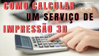 Como cobrar por um serviço de Impressão 3D [upl. by Asinla]