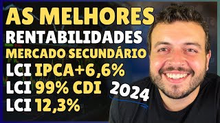 MELHOR RENTABILIDADE DA RENDA FIXA  MERCADO SECUNDÁRIO BTG  MELHORES LCI RENDA FIXA BTG 2024 [upl. by Stutzman]