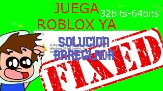 ARREGLADO COMO JUGAR ROBLOX DE 32 bits A 64 BITS✔ [upl. by Asir]