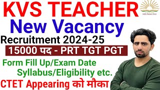 KVS New Vacancy 2024  Notification  KVS PRT Vacancy 2024  TGT PGT Sp Edu  Syllabus  CTET 2024 [upl. by Dasie740]