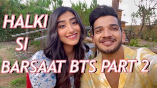 Halki Si Barsaat BTS part 2  vlog  Nazila Sitaishi [upl. by Cleopatra]