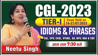 CGL TIER  I 2023  IDIOMS amp PHRASES  आज शाम 0730 बजे By Neetu Mam NeetuSinghEnglish [upl. by Silera]