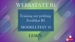 WERKSTATT B1 Training zur prüfung Zertifikat B1 Lesen B1 Modelltest 10 mit Lösungen [upl. by Ludwog]