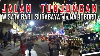 WISATA BARU JALAN TUNJUNGAN SURABAYA TUNJUNGAN ROMANSA [upl. by Cate]