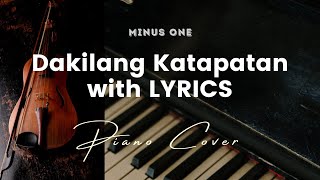 Dakilang Katapatan  Karaoke  Minus One with LYRICS  Piano Cover [upl. by Cirdla517]