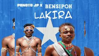 LAKIRA 💫💫 OFFICIAL AUDIO  BENJAH BENSIPOH ft PONOTO JP [upl. by Aikaj]