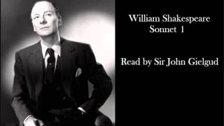 Sonnet 1 by William Shakespeare  Read by Sir John Gielgud [upl. by Eisle]