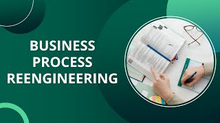 BUSINESS PROCESS REENGINEERING [upl. by Aland]