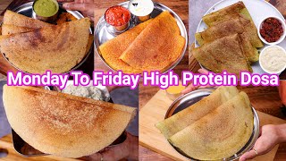 Monday 2 Friday Healthy High Protein Dosa Recipes  5 Amazing Healthy Breakfast Dose Recipes [upl. by Naoma431]