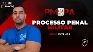 PMPA  DIREITO PROCESSUAL PENAL MILITAR  PROF WOLNER  HD CURSOS [upl. by Fernandes]