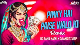 PINKY HAI PAISE WALON KI  FULL TAPORI MIX  REMIX  DJ SAHIL KATNI X DJ ANKIT Z JBPfulltaporimix [upl. by Gasperoni338]