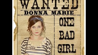 One Bad Girl  Donna Marie original [upl. by Ytsirhc]