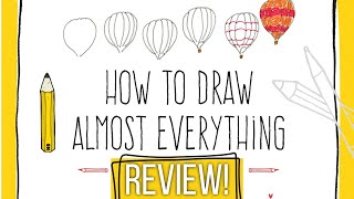 How to Draw Almost Everything  Book Review [upl. by Biagio765]