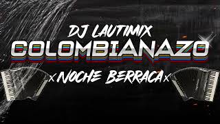 COLOMBIANAZO  DJ LAUTIMIX [upl. by Yzdnil678]