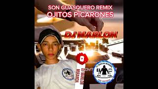 OJITOS PICARONES RMX SON GUASQUERO DJ MARLON MIRANDA NICARAGUA [upl. by Josepha653]