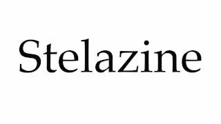 How to Pronounce Stelazine [upl. by Marquardt]