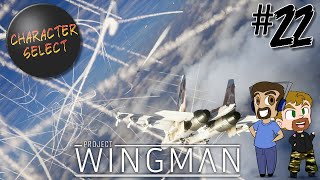 Project Wingman Part 22  A Very Diplomatic Proposal  CharacterSelect [upl. by Viglione]