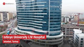 Istinye University LIV Hospital  Best Hospital in Istanbul Turkey [upl. by Enyrhtak498]