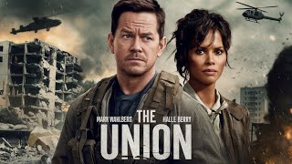 The Union  Mark Wahlberg  Halle Berry  Official Trailer [upl. by Imef]