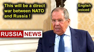 Lavrov This will be a direct war between NATO and Russia [upl. by Fechter]