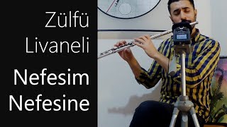 Nefesim Nefesine  Zülfü Livaneli  Yan Flüt Solo  Mustafa Tuna [upl. by Taite]