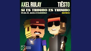 Si Es Trucho Es Trucho feat El Alfa amp Farruko Tiësto Remix [upl. by Marleen]