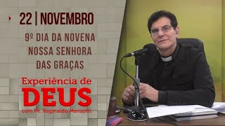 Experiência de Deus  221123  9º DIA DA NOVENA NOSSA SENHORA DAS GRAÇAS  PadreManzottiOficial [upl. by Saidel]