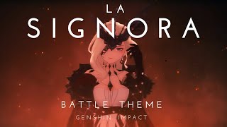 La Signora Battle Theme All Phases  Genshin Impact OST [upl. by Llabmik]