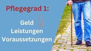 Pflegegrad 1 Dir steht mehr zu als Du glaubst Geld Voraussetzungen Leistungen aktuell in 2024 [upl. by Eiten703]