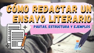 📝 Cómo redactar un ENSAYO LITERARIO  Consejos para leer y escribir mejor [upl. by Yeltnerb]