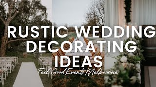 40 Rustic Wedding Decorating Ideas  FEEL GOOD EVENTS [upl. by Aihseken]