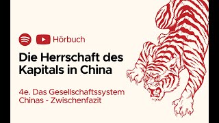 Die Herrschaft des Kapitals in China  4e Zwischenfazit [upl. by Norwood]