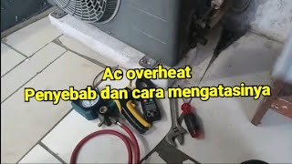 AC OVERHEAT PENYEBAB amp CARA MENGATASINYA [upl. by Amatruda]