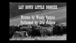 Lay Down Little Doggies  Arlo Guthrie [upl. by Nazay]